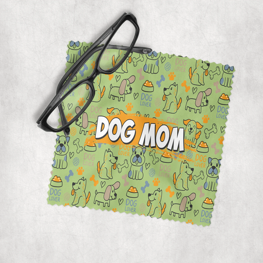 Dog Mom - Microfiber Lens Cleaning Cloth For Eyeglasses, Cameras, Smartphones & All Screens